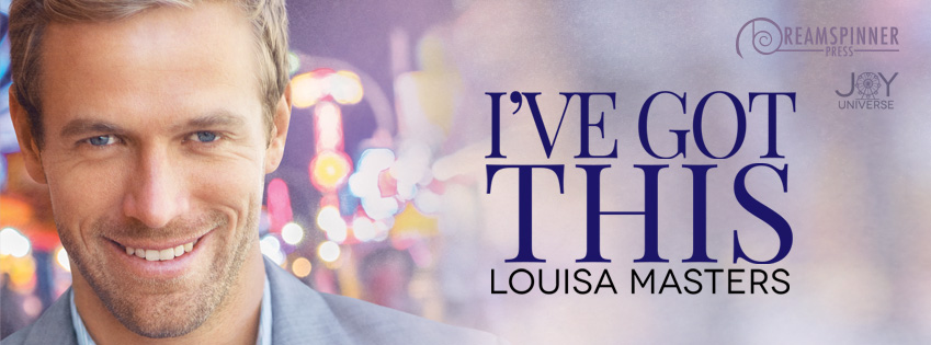 Release Blitz & Giveaway: I’ve Got This by Louisa Masters