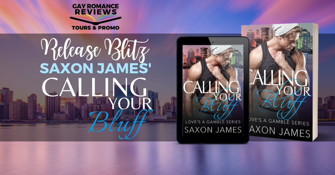 Release Blitz & Giveaway: Calling Your Bluff by Saxon James